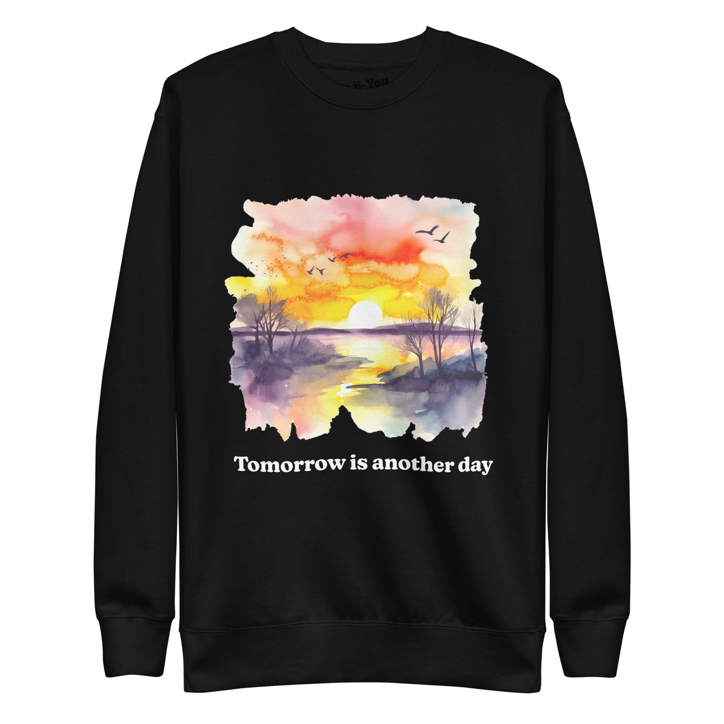 Unisex Premium Sweatshirt -Tomorrow is another day