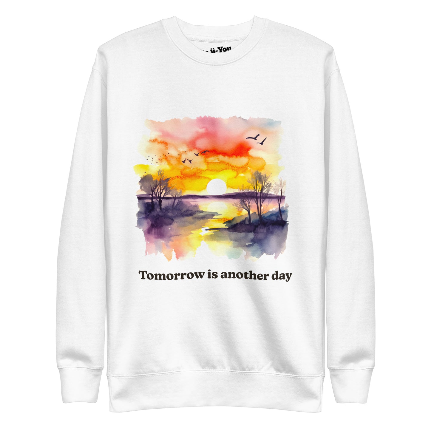 Unisex Premium Sweatshirt -Tomorrow is another day